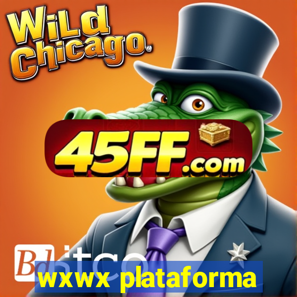 wxwx plataforma